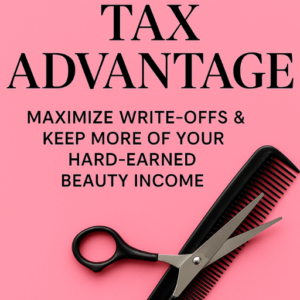 Stylist Tax Advantage digital tax guide PDF for beauty professionals and stylists.